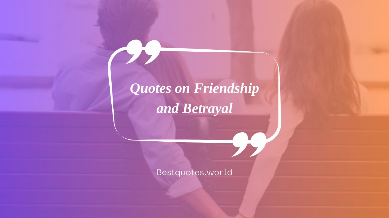 Quotes on Friendship and Betrayal
