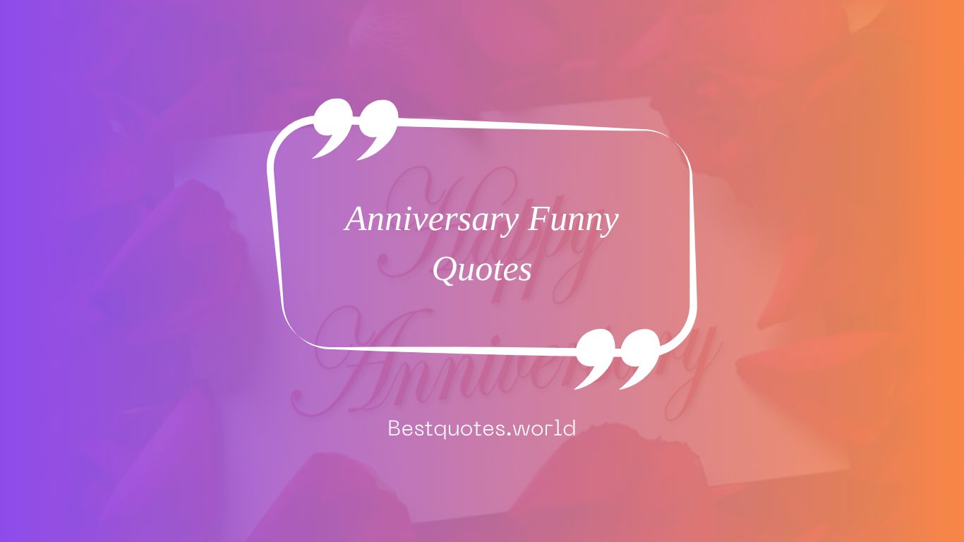 Anniversary Funny Quotes