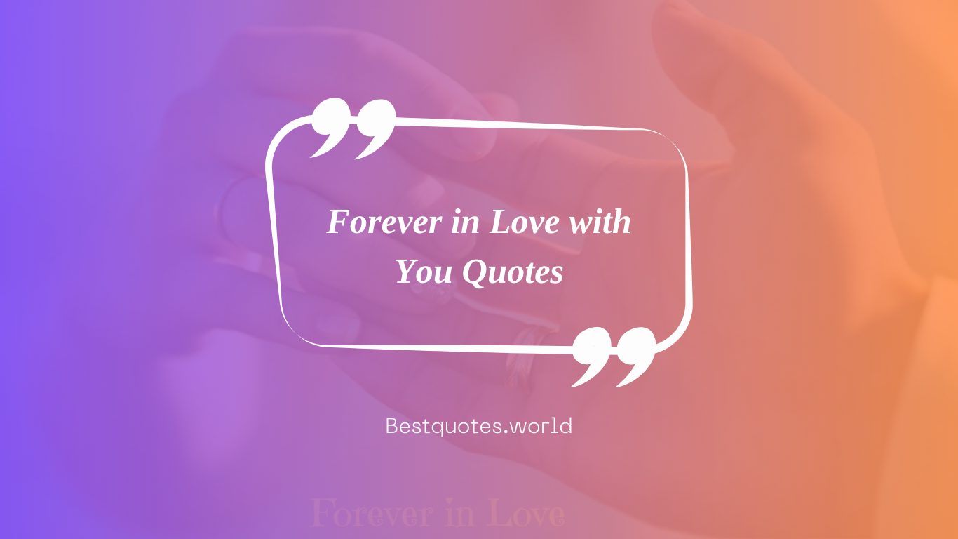 Forever in Love with You Quotes