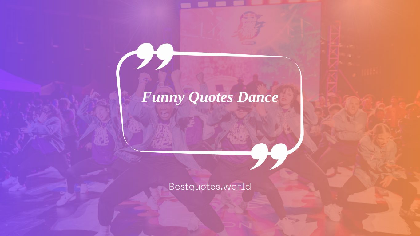 Funny Quotes Dance