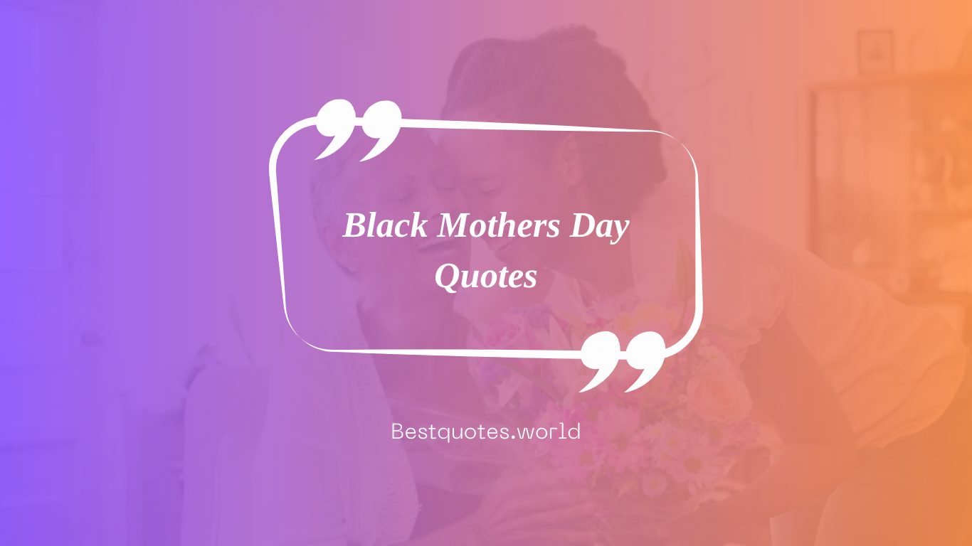 Black Mothers Day Quotes